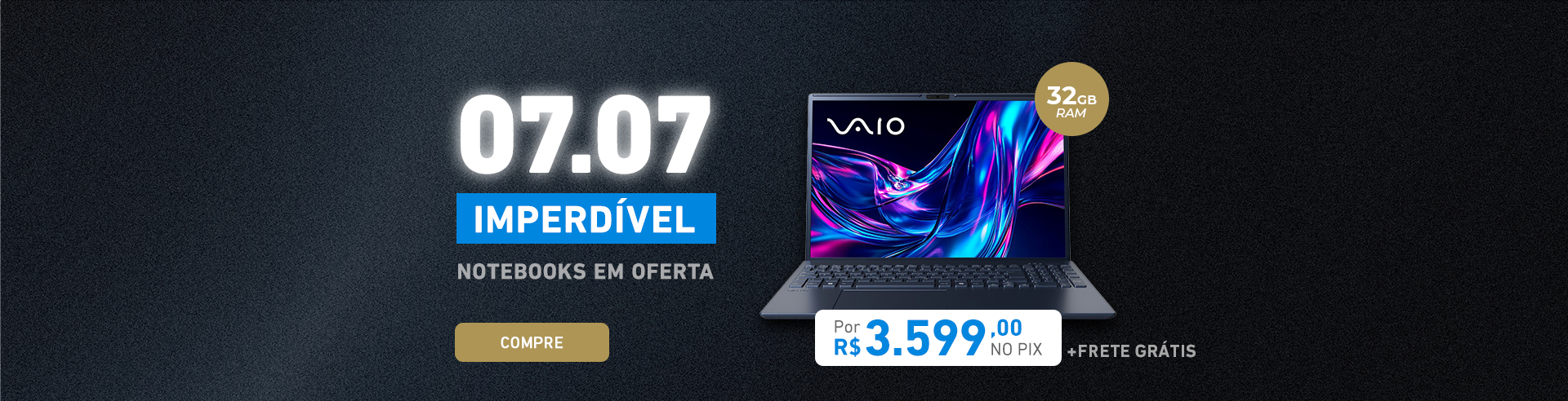 07.07 Imperdível: Notebook FE16 32GB em Promoção!