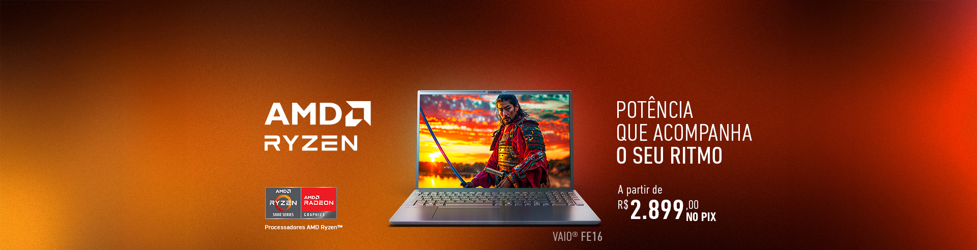 FE16 AMD Ryzen: Potência que acompanha o seu ritmo 