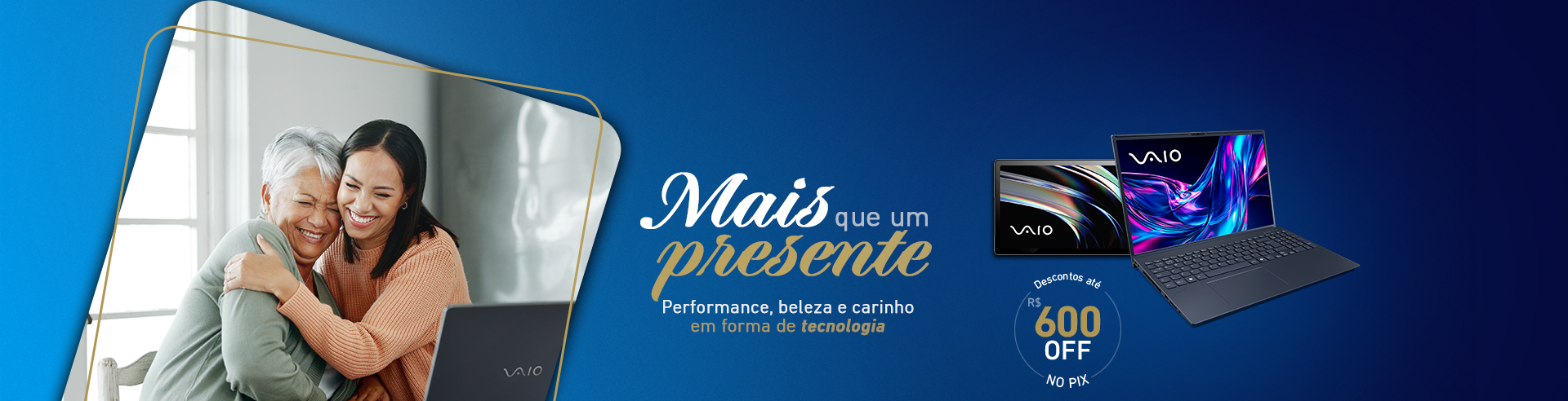 Mais que um presente! Performance, beleza e carinho em forma de tecnologia. Descontos de até R$600 OFF no PIX