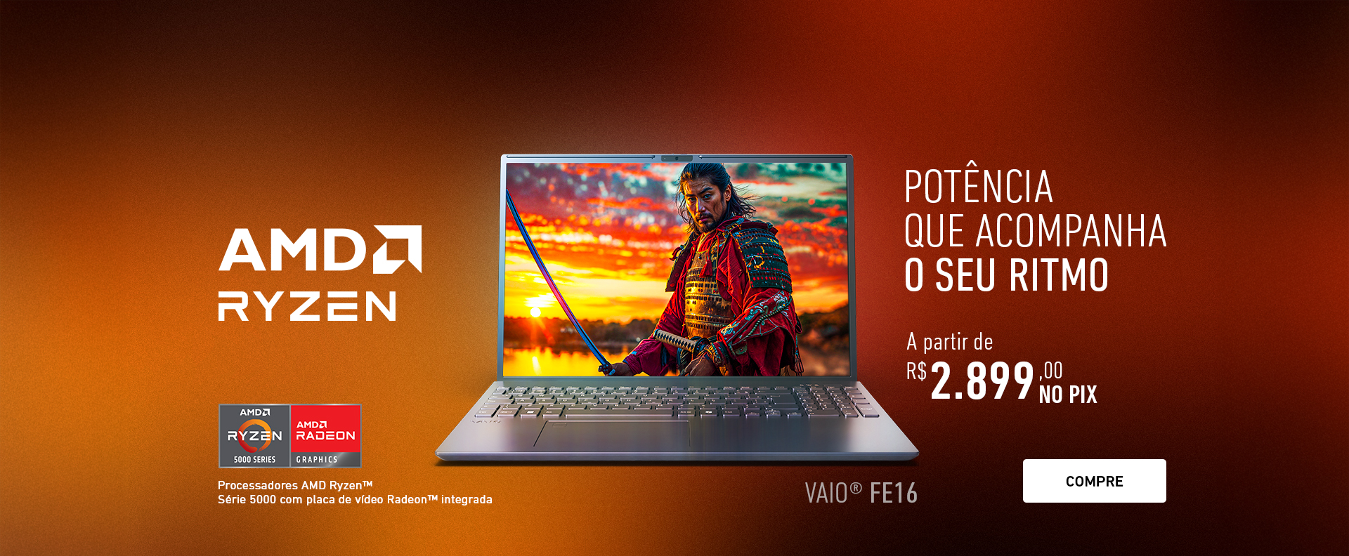 FE16 AMD Ryzen: Potência que acompanha o seu ritmo 